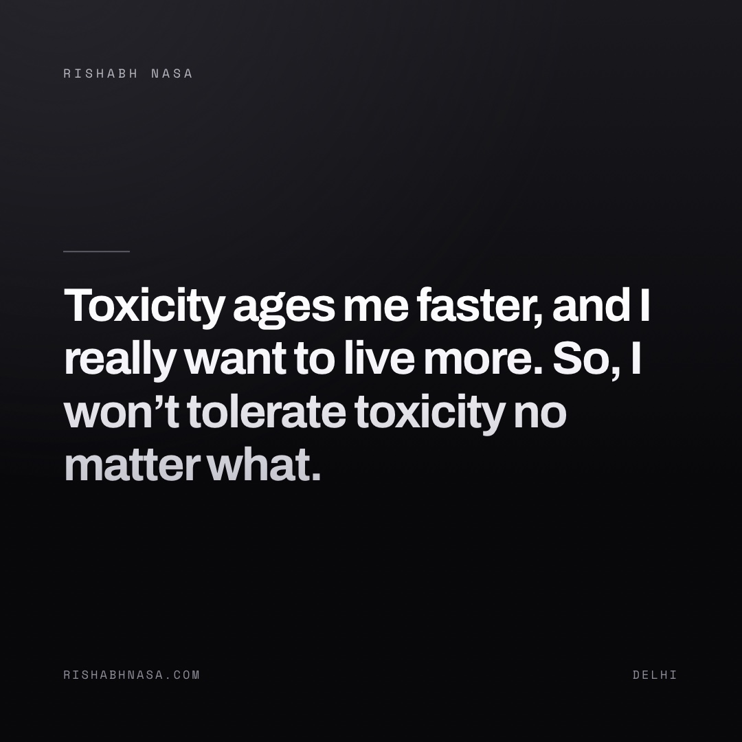 Shareable card: “Toxicity ages me faster, and I really want to live more. So, I won’t tolerate toxicity no matter what.”